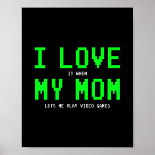 I Love My Mom - Gamer Gifts Gaming Teen Boys Video Poster