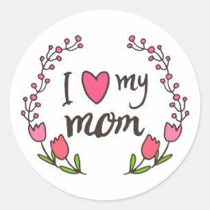 I Love My Mom Happy Mother's Day Sticker Seal