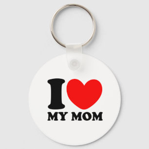 I Love My Mom Keychain
