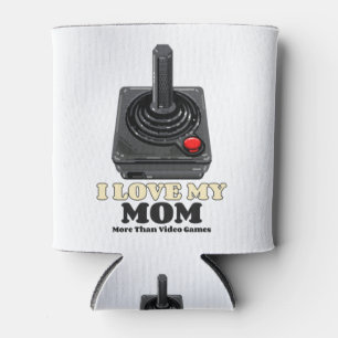 I Love My Mom More Than Video Games Can Cooler