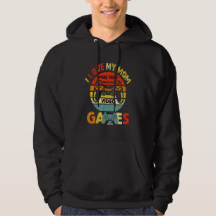 I Love My Mom More Than Video Games Gamer Valentin Hoodie