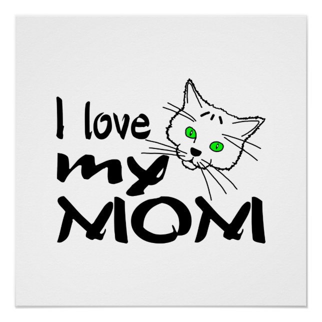 I Love My Mom Poster (Front)