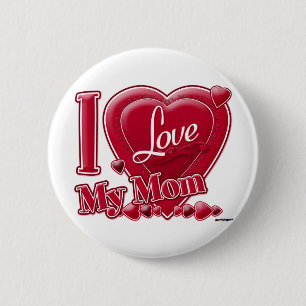 I Love My Mom red - heart 2 Inch Round Button