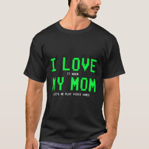 I Love My Mom Shirt Gamer Gifts For Teen Boys Vide