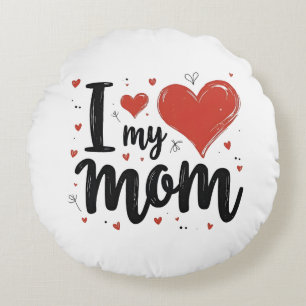 I Love My Mom Sweet Heart Kids  Round Pillow