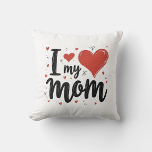 I Love My Mom Sweet Heart Kids  Throw Pillow