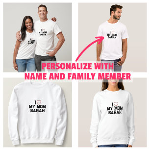 I Love My Mom T-Shirt