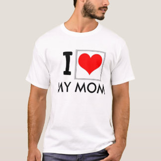 "I love my Mom" T-Shirt