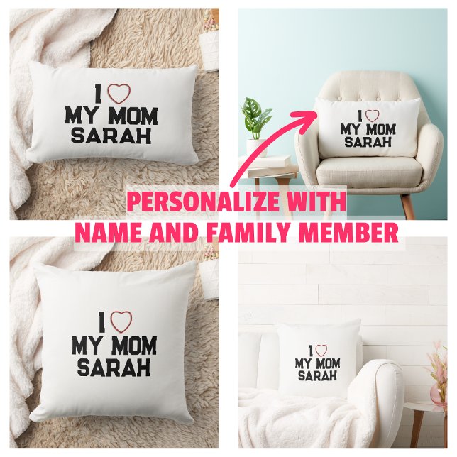 I Love My Mom Throw Pillow (I Love My Mom Throw Pillow
)