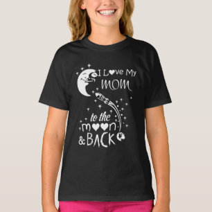 I love my mom to the moon & back T-Shirt