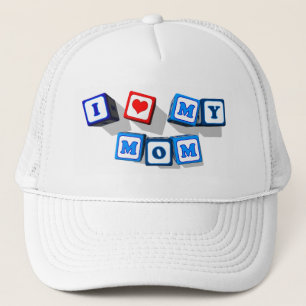 I LOVE MY MOM TRUCKER HAT