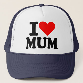 I love my mom trucker hat