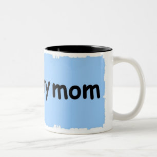 i love my mom Two-Tone coffee mug