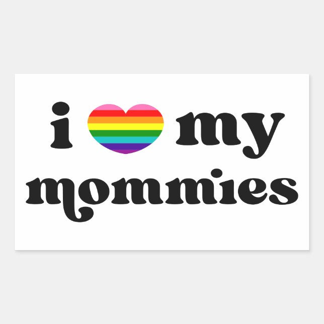 I Love My Mommies Queer Moms Rainbow Heart Sticker (Front)