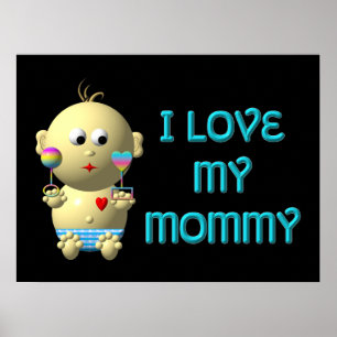I love my mommy Bouncing Baby with Heart & Rattles Poster