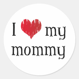 I love my mommy classic round sticker