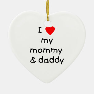 I Love My Mommy & Daddy Ceramic Ornament