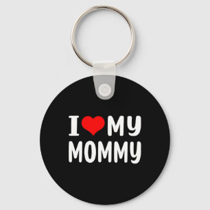 I Love My Mommy Funny Mothers Day Gifts For Mom Ma Keychain