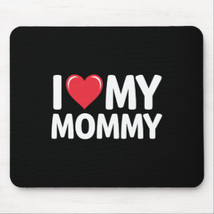 I Love My Mommy Mothers Day Gifts For Mom Mama  Mouse Pad