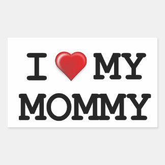 I Love My Mommy Sticker