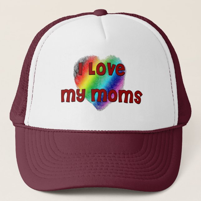 I Love My Moms Trucker Hat (Front)