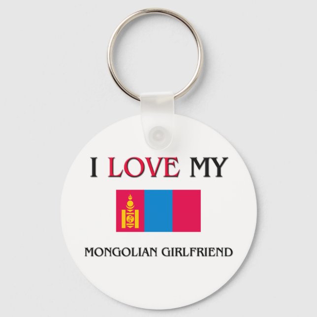 I Love My Mongolian Girlfriend Keychain (Front)