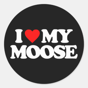 I LOVE MY MOOSE CLASSIC ROUND STICKER