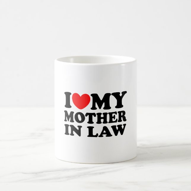 I Love My Mother In Law Coffee Mug (Center)