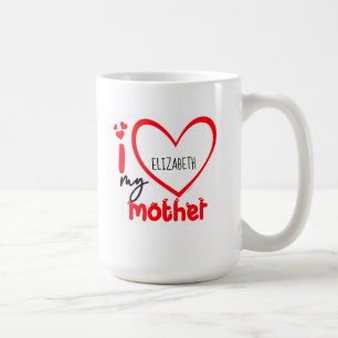 I Love My Mother Photo Cadeau Café Mug