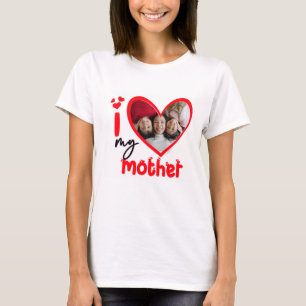 I Love My Mother Photo Custom T-Shirt