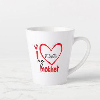 I Love My Mother Photo Gift Latte Mug