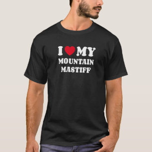 I Love My Mountain Mastiff   T-Shirt