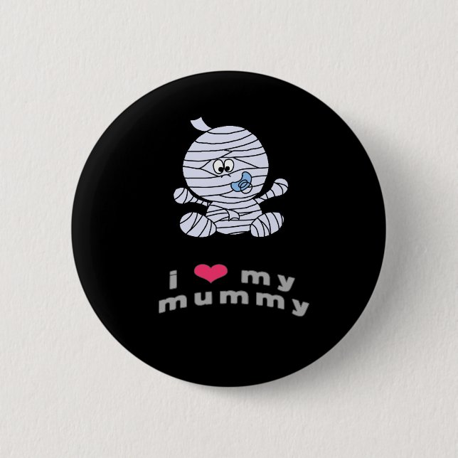 I love my mummy 2 inch round button (Front)