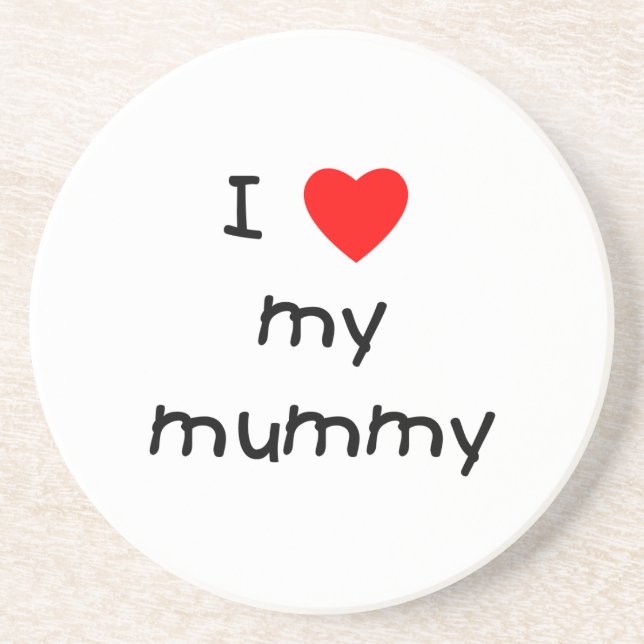 I Love My Mummy Coaster (Front)