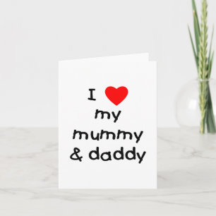 I Love My Mummy & Daddy Card