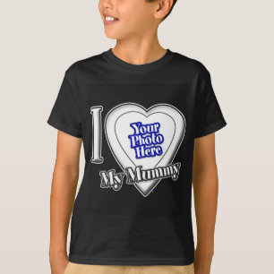 I Love My Mummy With Your Photo T-Shirt