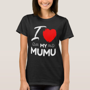 I Love My MuMu Cute Mother Grandma Matching Family T-Shirt