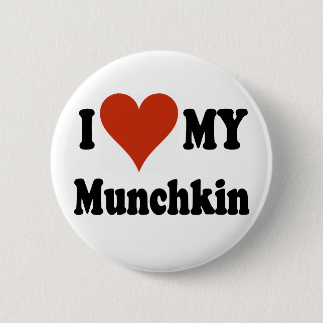 I Love My Munchkin Merchandise 2 Inch Round Button (Front)