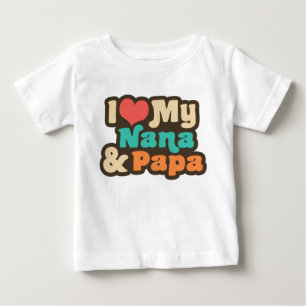 I Love My Nana & Papa Baby T-Shirt
