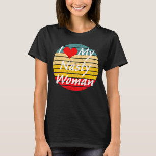 I Love My Nasty Woman Distressed Vintage Sunset T-Shirt