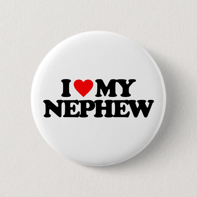 I LOVE MY NEPHEW 2 INCH ROUND BUTTON (Front)