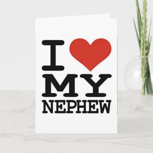 ****I LOVE MY NEPHEW**** BIRTHDAY CARD (Front)