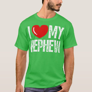 I Love my Nephew niece family funny T-Shirt