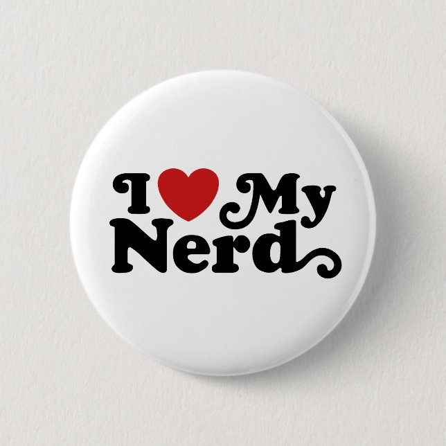 I Love My Nerd 2 Inch Round Button (Front)