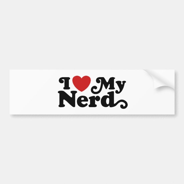 I Love My Nerd Bumper Sticker (Front)