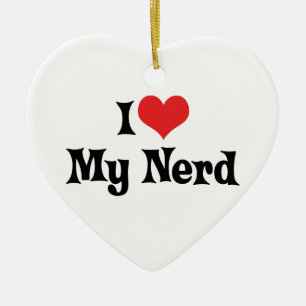 I Love My Nerd Ornament