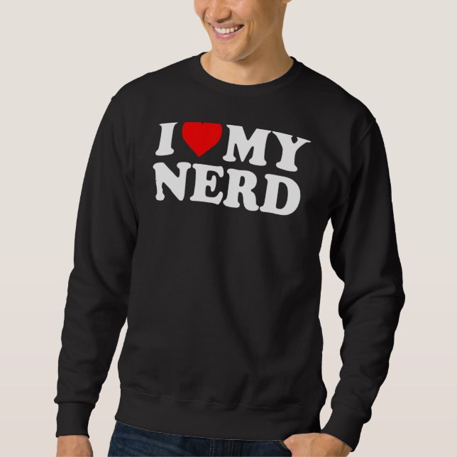 I Love My Nerd  Red Heart Sweatshirt (Front)