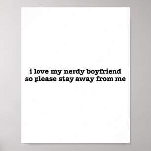 I Love My Nerdy Boyfriend Funny Girlfriend  Poster