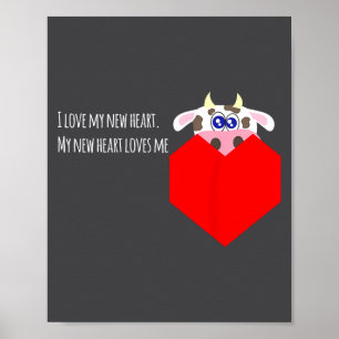 I Love My New Cow Valve Heart Patient Poster