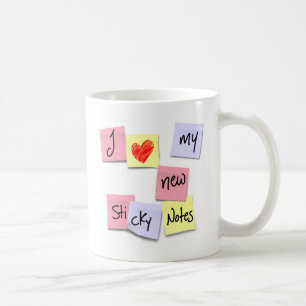 I LOVE MY NEW STICKY NOTES COFFEE MUG
